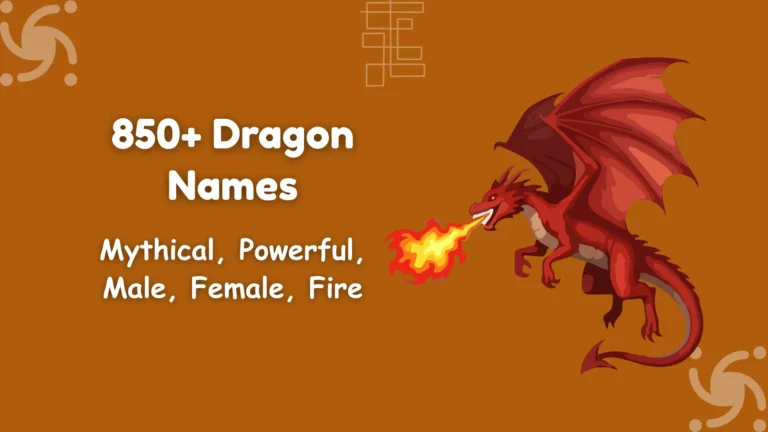 850+ Dragon Names: Mythical, Powerful, Male, Female, Fire